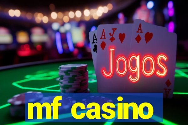 mf casino